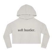 Soft Hustler Women’s Cropped Hooded Sweatshirt | Trendy and Comfortable Layering Piece Printify